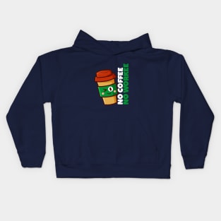 No Coffee No Workee Kids Hoodie